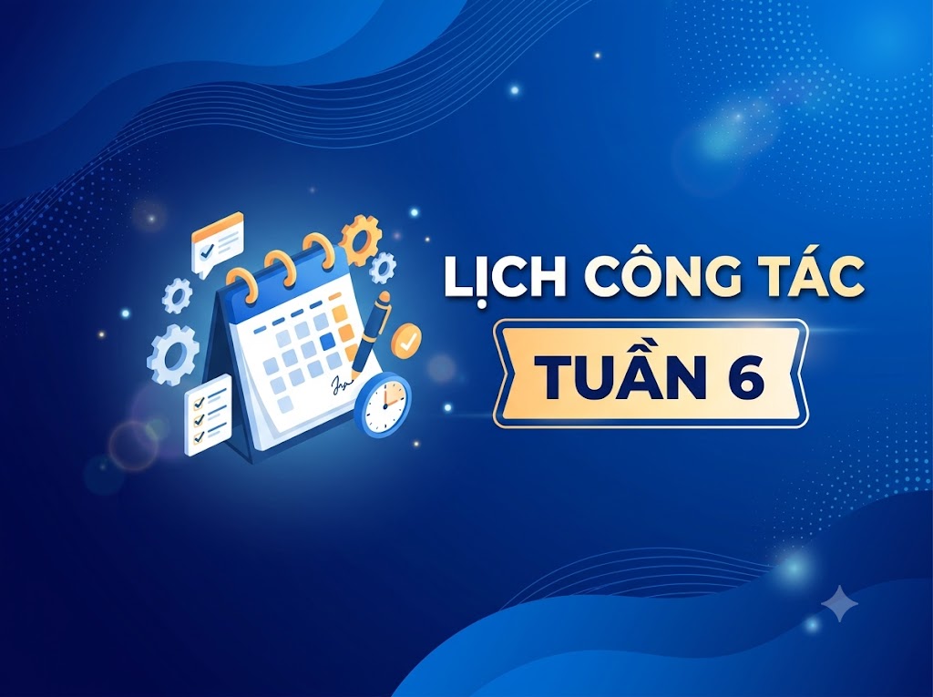 Lịch công tác tuần 6